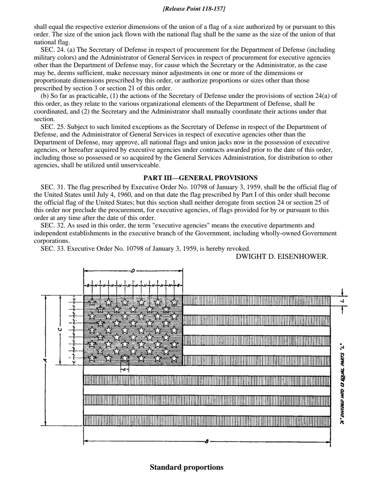 shall equal the respective exterior dimensions of the union of a flag of a size authorized by or pu…