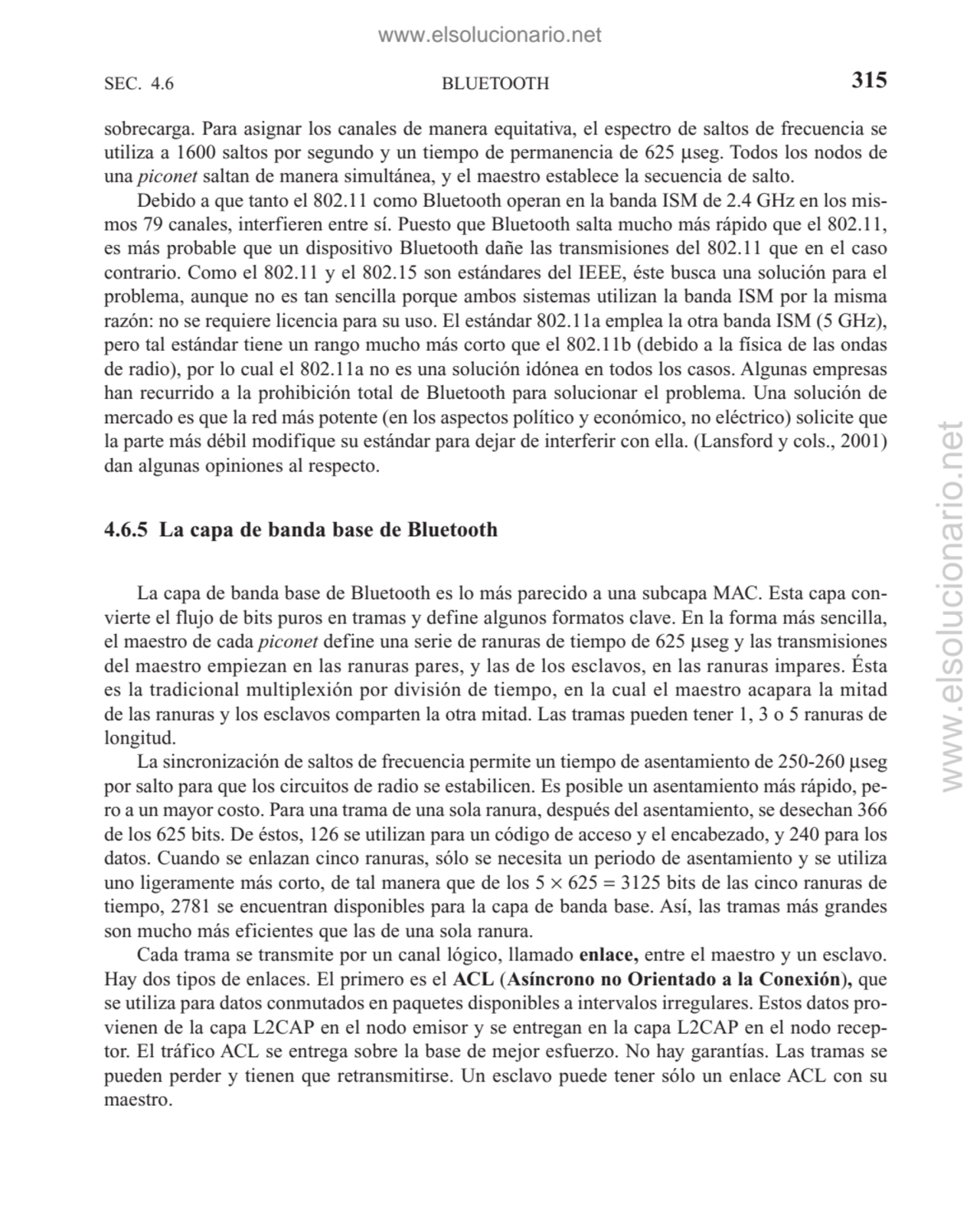 BLUETOOTH
sobrecarga. Para asignar los canales de manera equitativa, el espectro de saltos de frec…