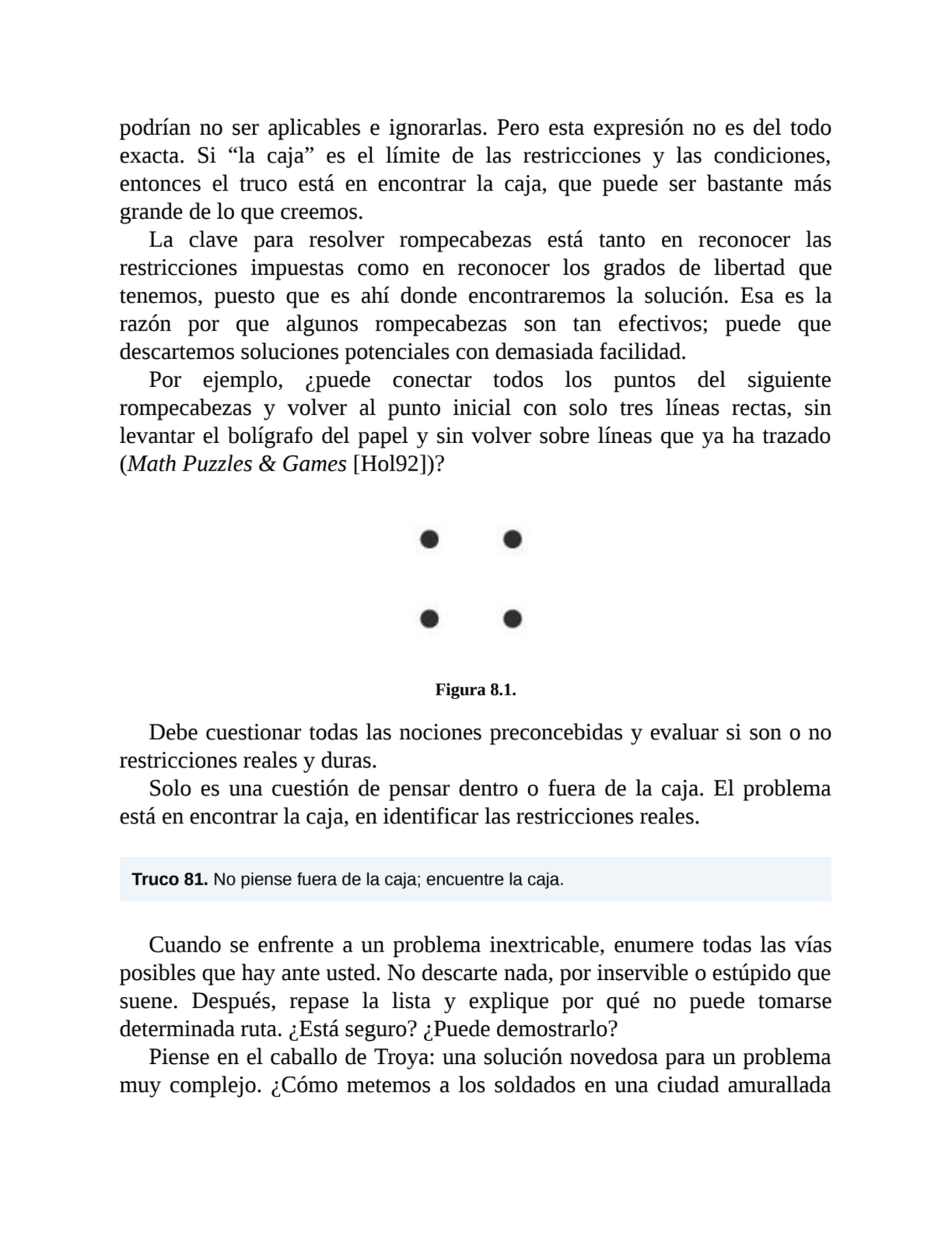 podrían no ser aplicables e ignorarlas. Pero esta expresión no es del todo
exacta. Si “la caja” es…