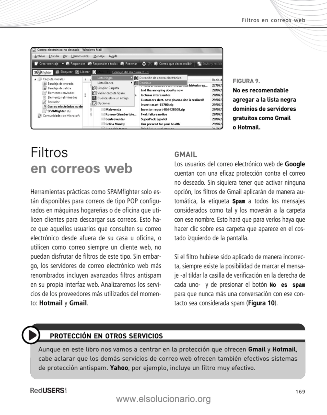 169
Filtros en correos web
FIGURA 9.
No es recomendable
agregar a la lista negra
dominios de s…