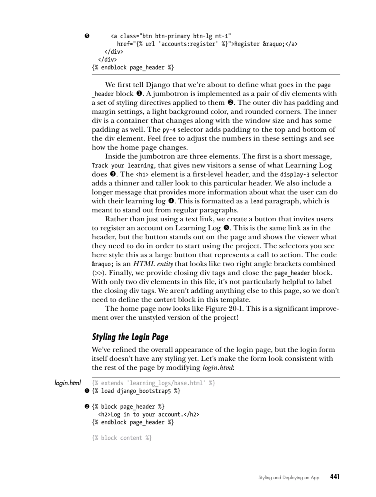 Styling and Deploying an App    441
5 <a class="btn btn-primary btn-lg mt-1"
 href="{% url 'accou…