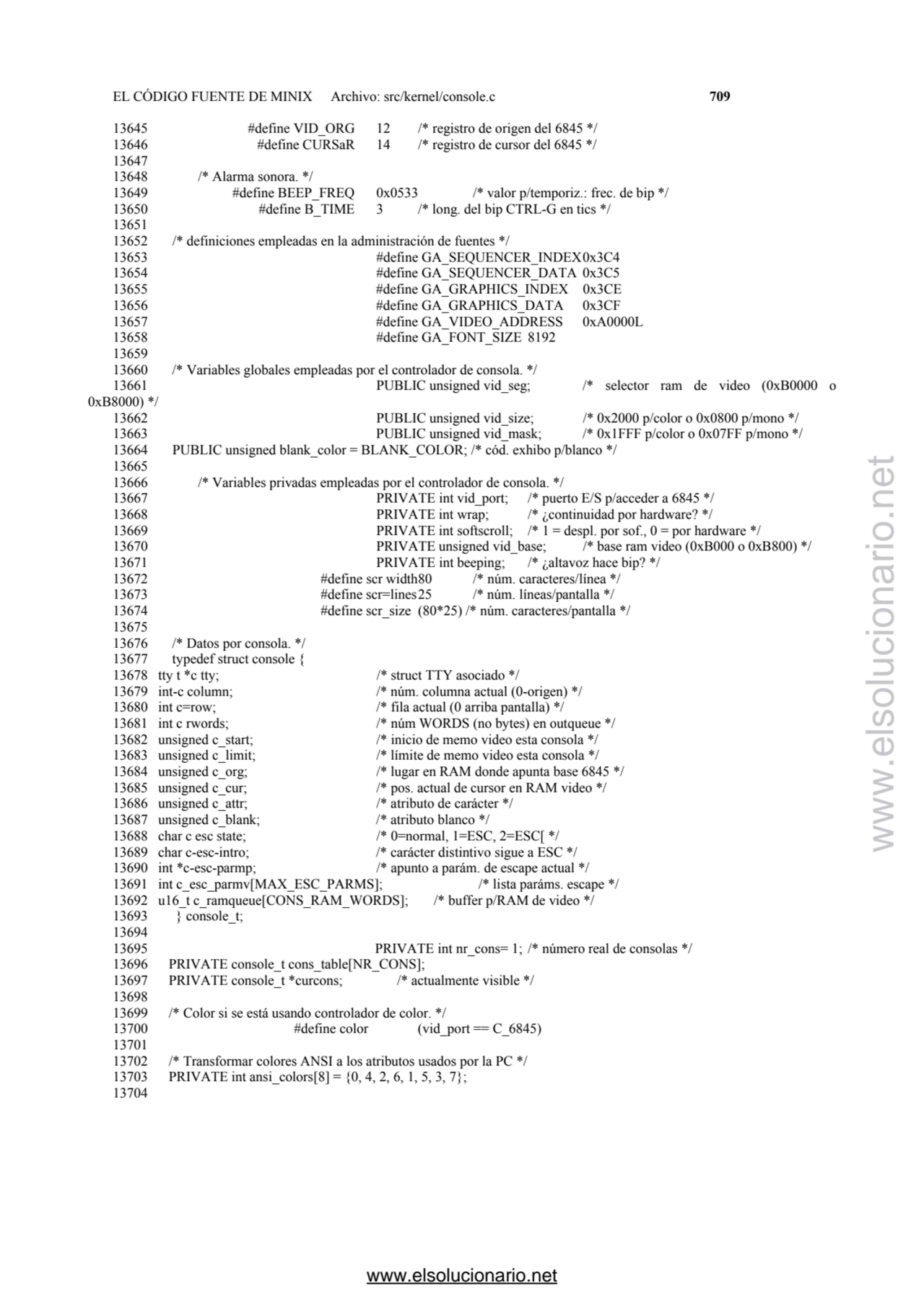 EL CÓDIGO FUENTE DE MINIX Archivo: src/kernel/console.c 709 
13645 #define VID_ORG 12 /* registro …