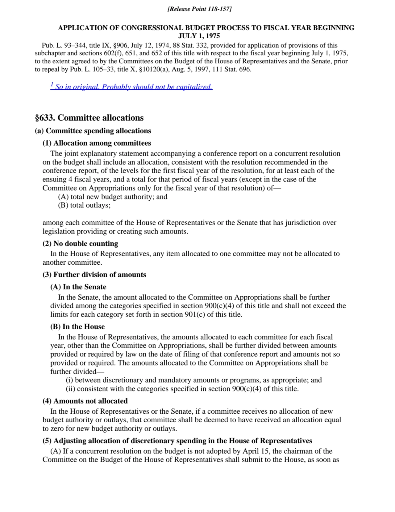 APPLICATION OF CONGRESSIONAL BUDGET PROCESS TO FISCAL YEAR BEGINNING
JULY 1, 1975
Pub. L. 93–344,…