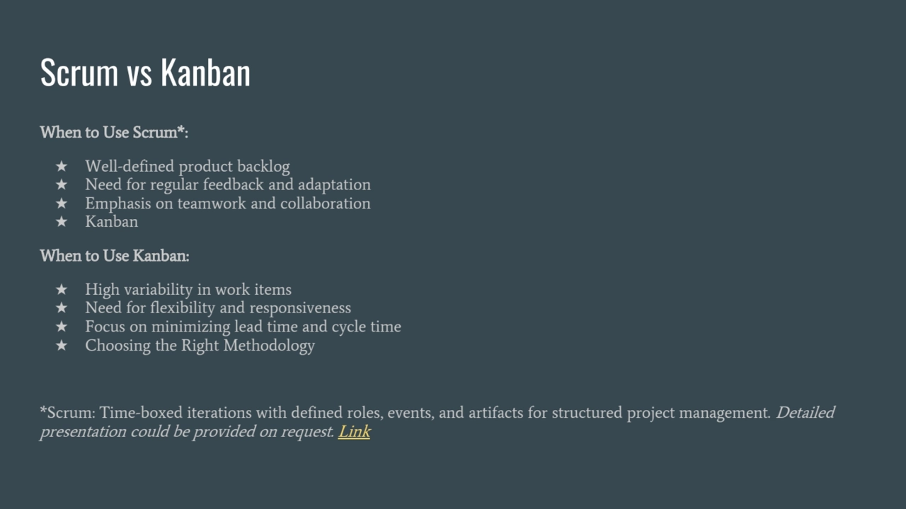Scrum vs Kanban
When to Use Scrum*:
★ Well-defined product backlog
★ Need for regular feedback a…