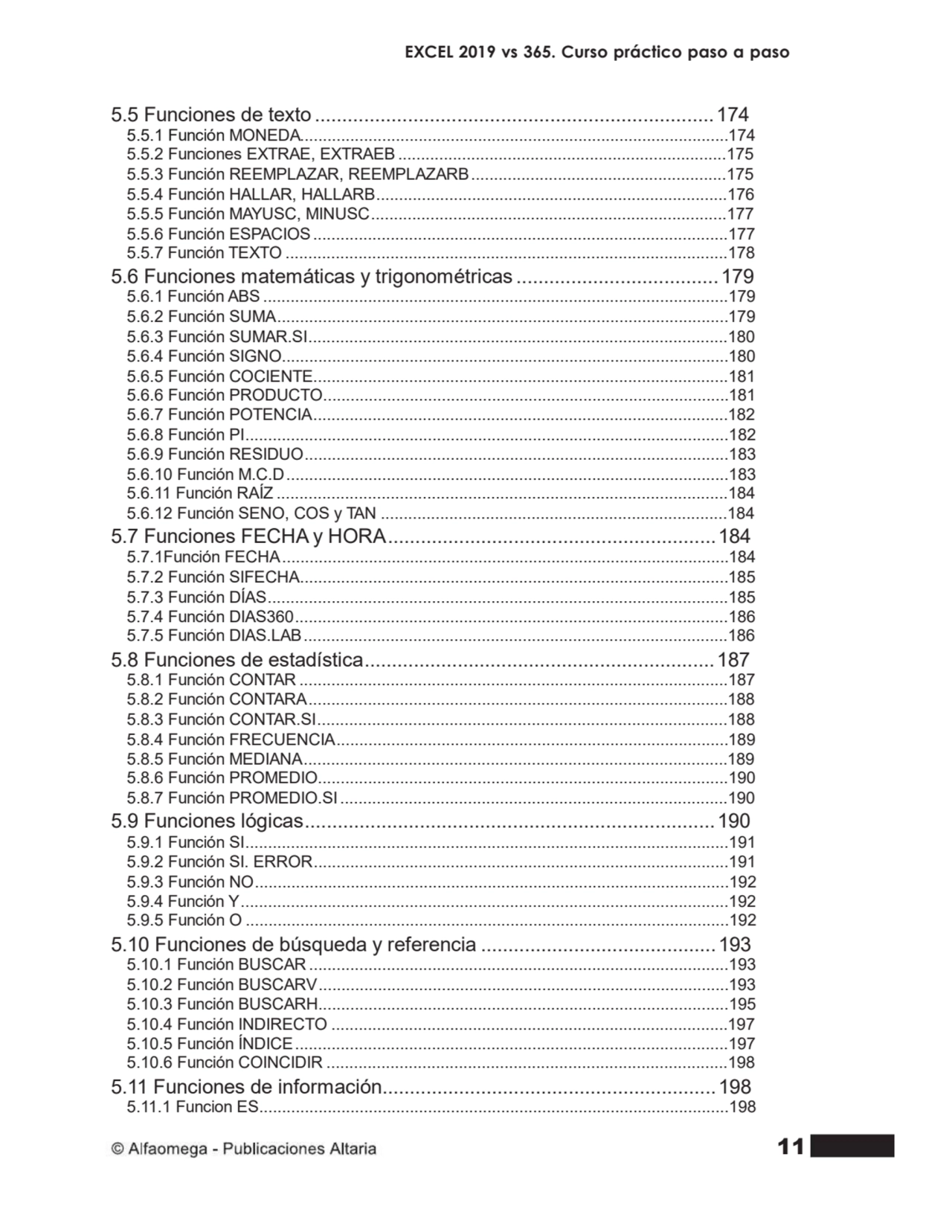 11
EXCEL 2019 vs 365. Curso práctico paso a paso
5.5 Funciones de texto .........................…