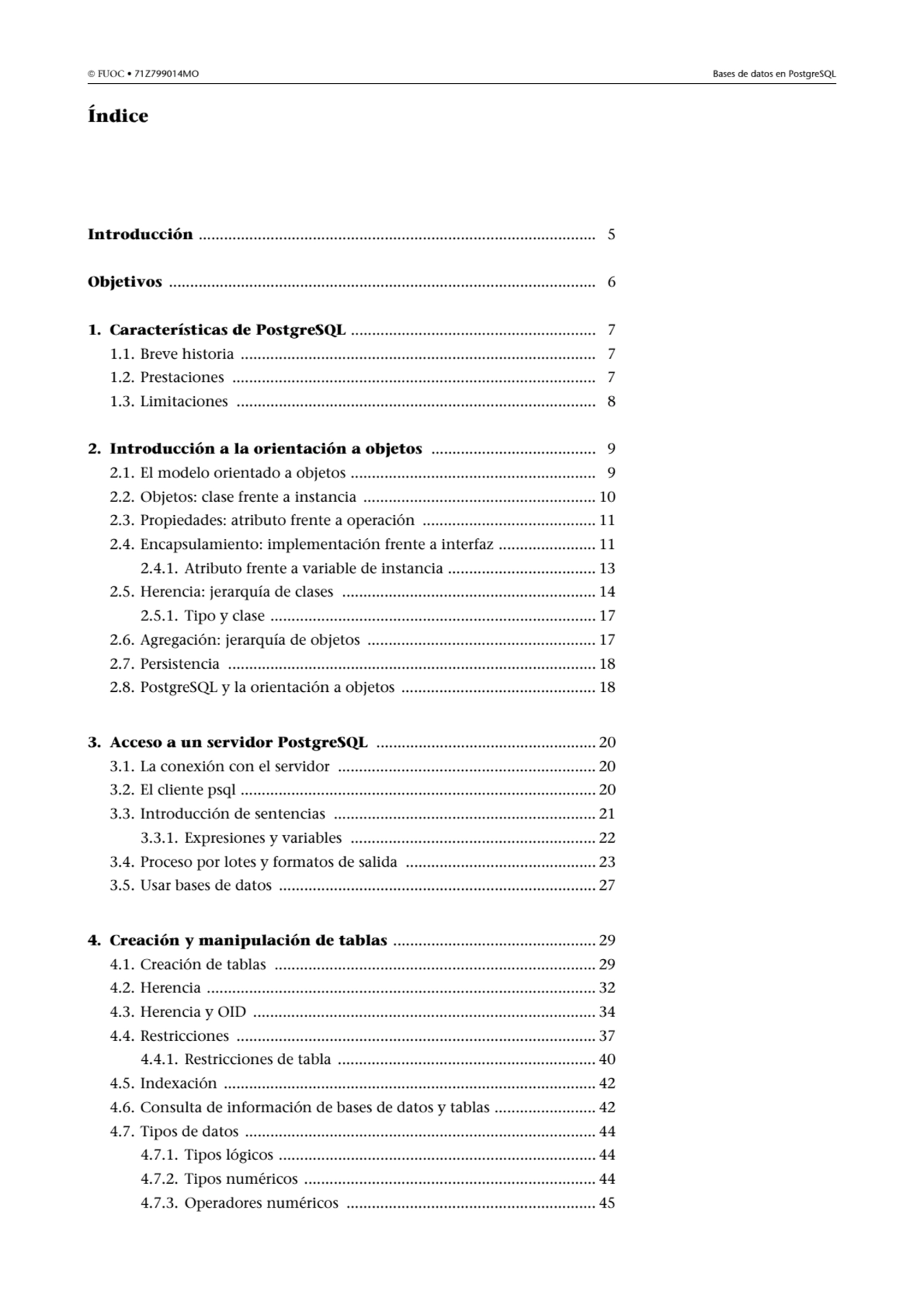  FUOC • 71Z799014MO Bases de datos en PostgreSQL
Índice
Introducción ...........................…