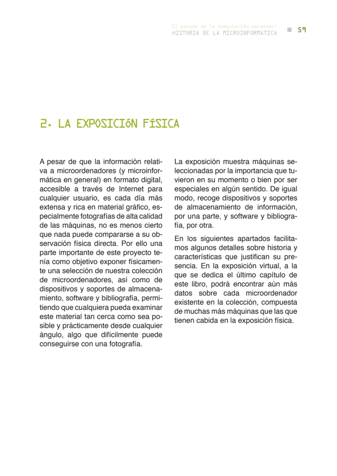 59 historia de la microinformática
el pasado de la computación personal:
A pesar de que la inform…