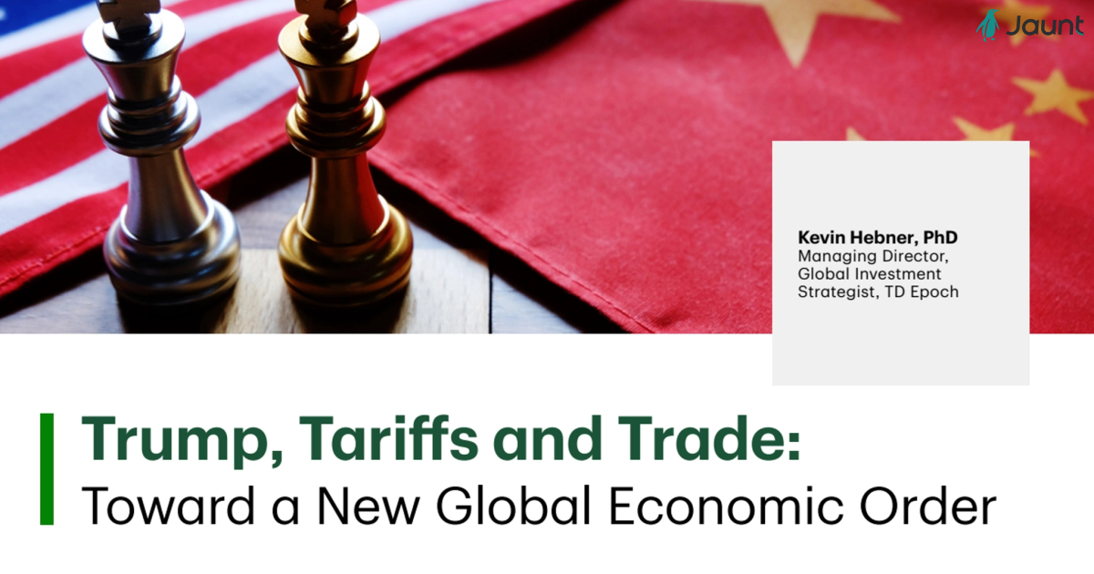 Trump, Tariffs and Trade: Toward a New Global Economic Order