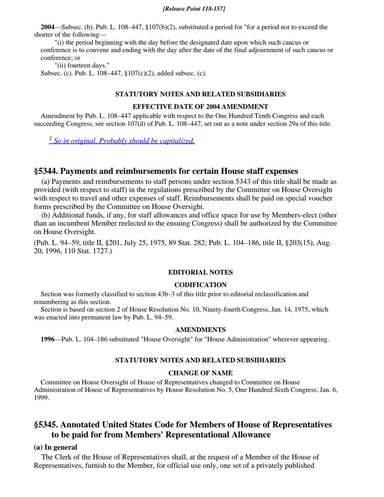 2004—Subsec. (b). Pub. L. 108–447, §107(b)(2), substituted a period for "for a period not to exceed…