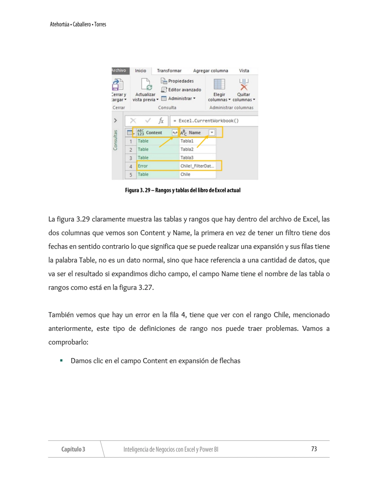 La figura 3.29 claramente muestra las tablas y rangos que hay dentro del archivo de Excel, las 
do…