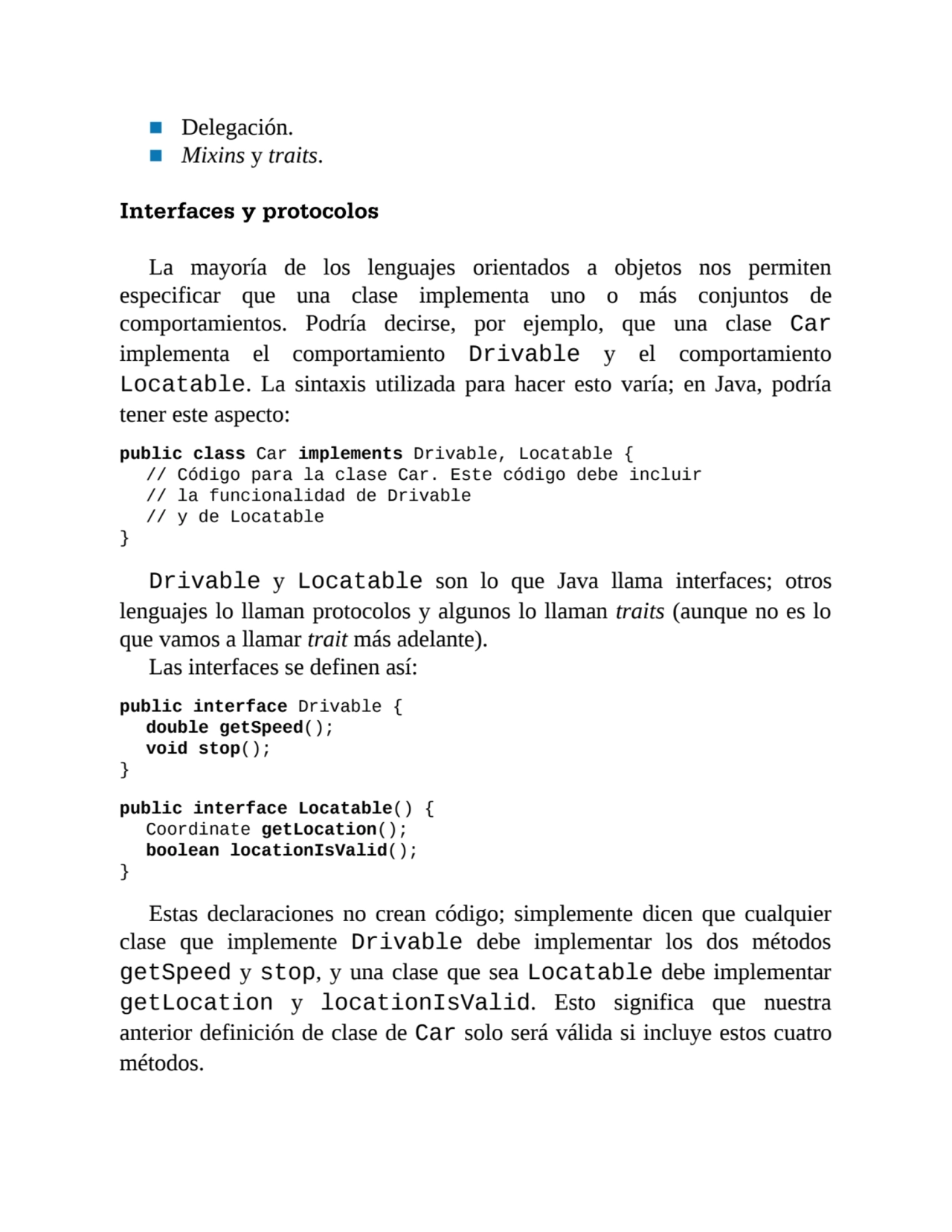 ■ Delegación.
■ Mixins y traits.
Interfaces y protocolos
La mayoría de los lenguajes orientados …