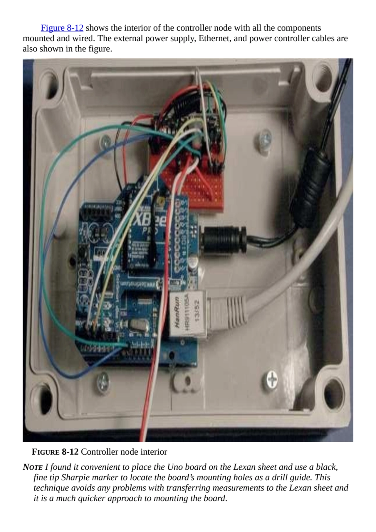 Figure 8-12 shows the interior of the controller node with all the components
mounted and wired. T…