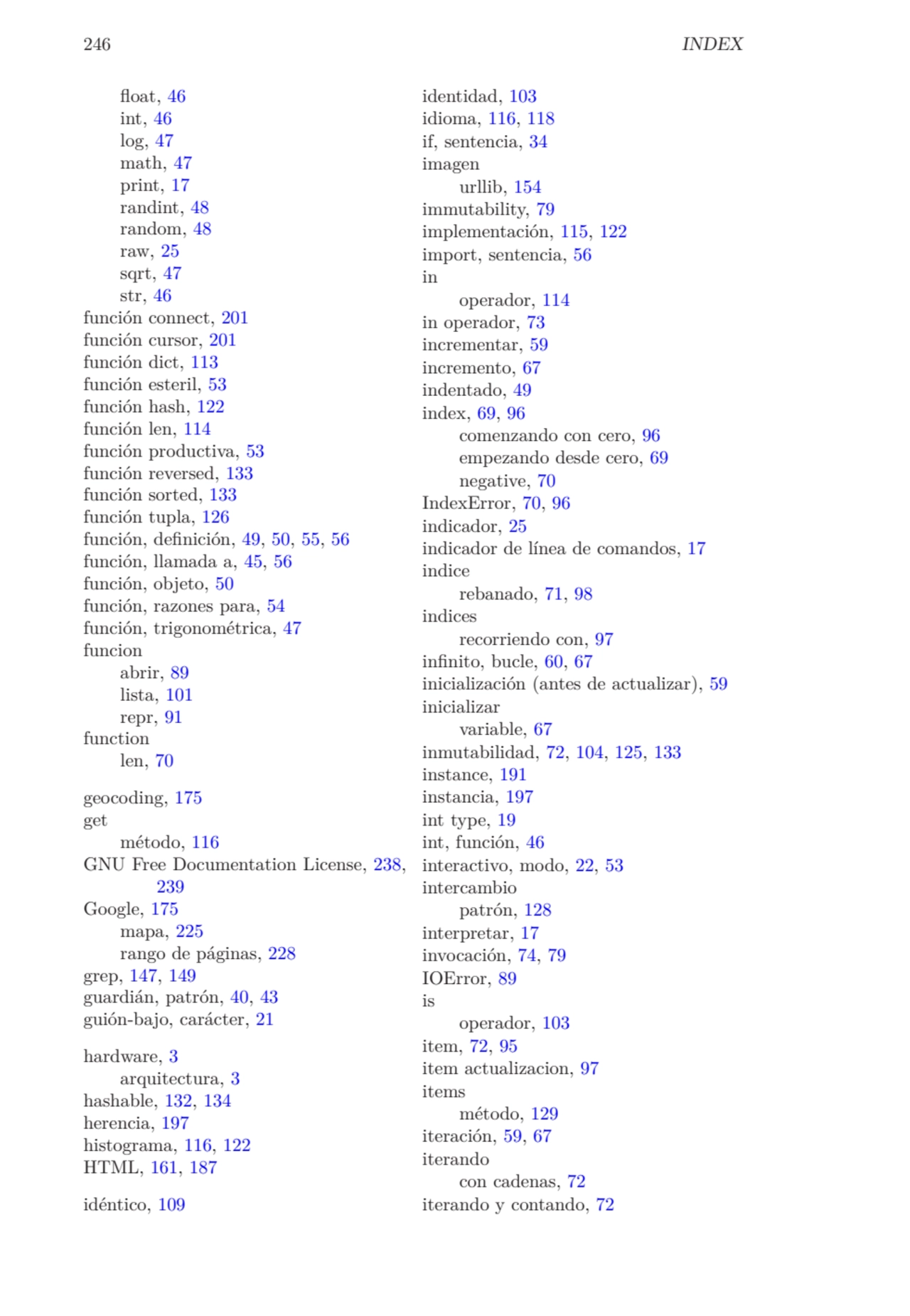 246 INDEX
float, 46
int, 46
log, 47
math, 47
print, 17
randint, 48
random, 48
raw, 25
sqrt…