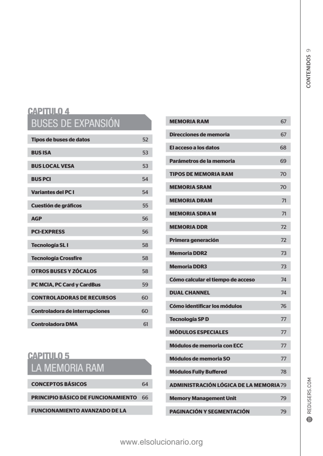 CONTENIDOS 9
memoria RAM 67
Direcciones de memoria 67
El acceso a los datos 68
Parámetros de la…