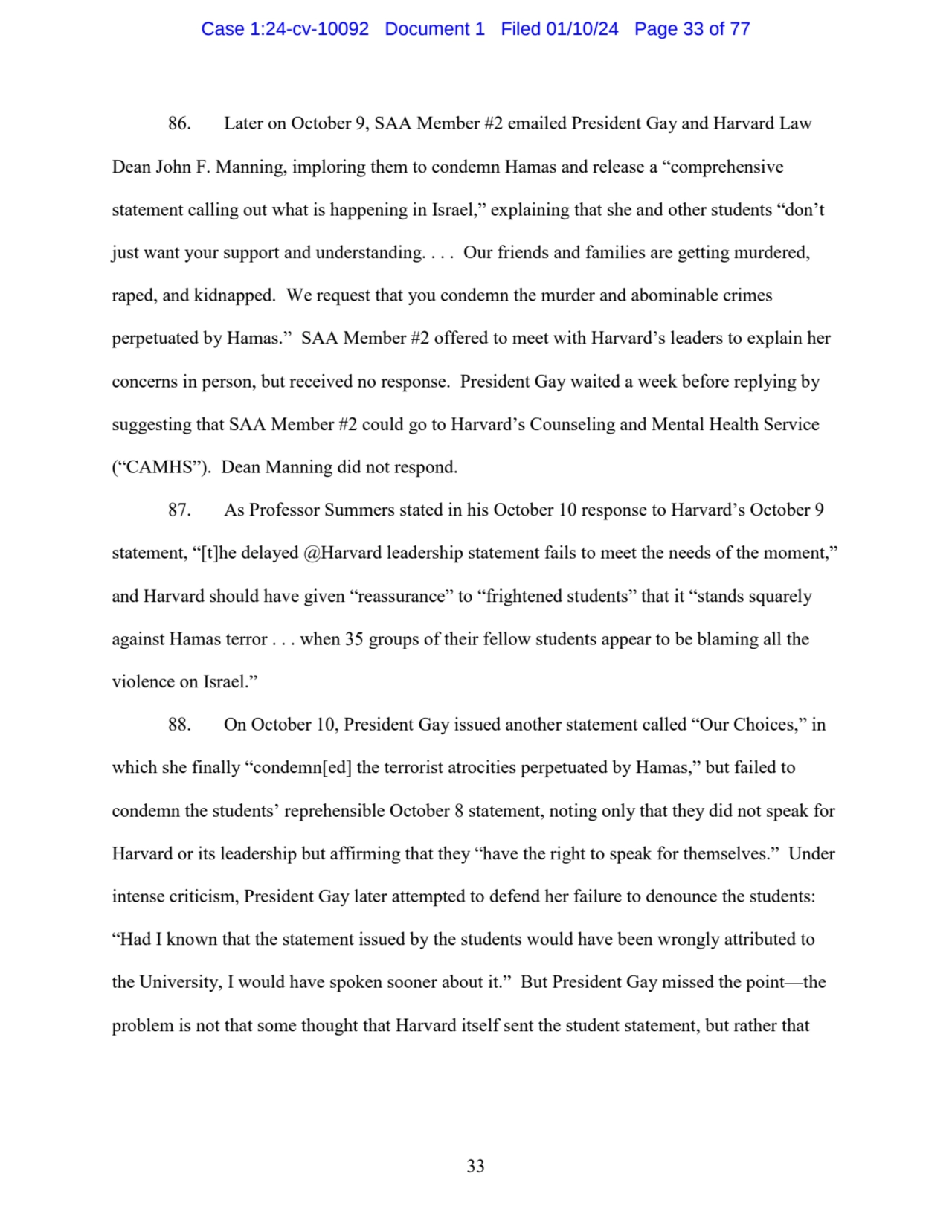 33 
86. Later on October 9, SAA Member #2 emailed President Gay and Harvard Law 
Dean John F. Man…