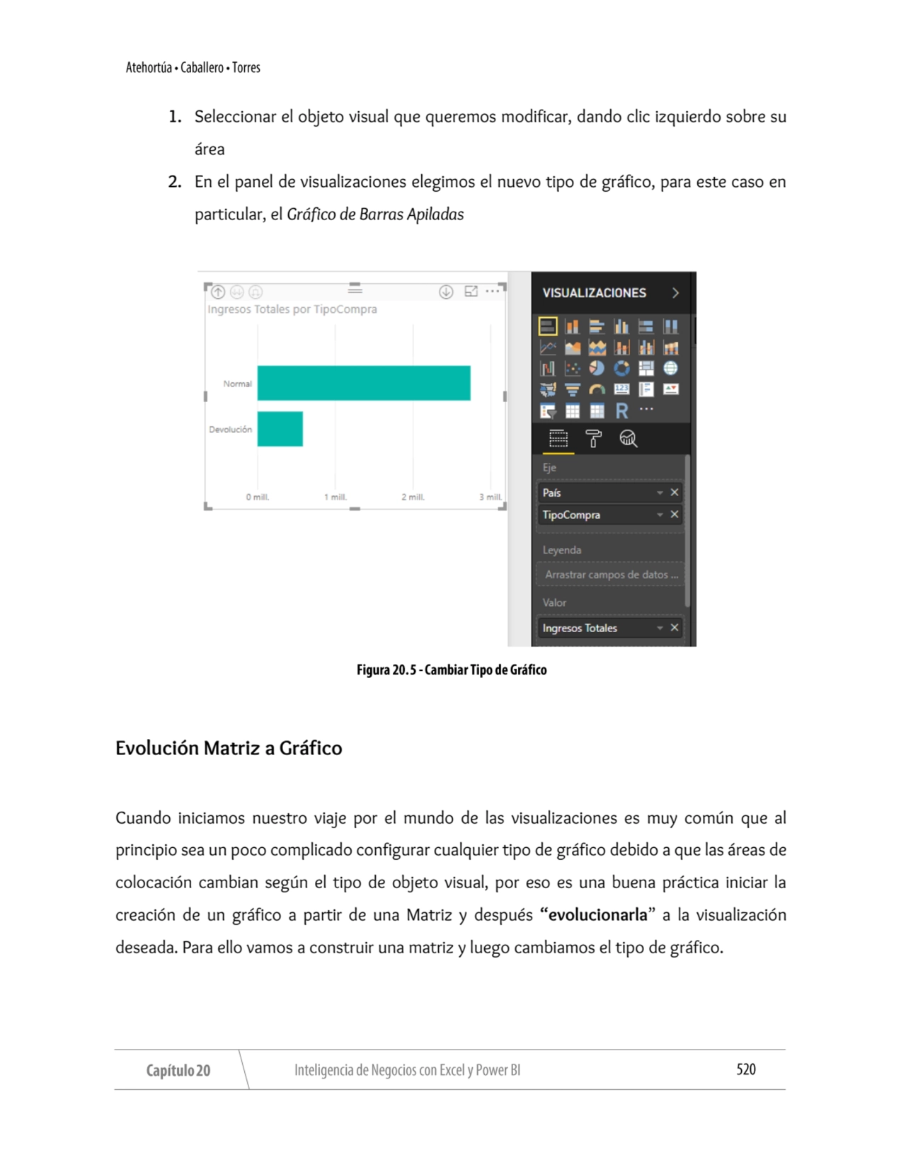 1. Seleccionar el objeto visual que queremos modificar, dando clic izquierdo sobre su 
área
2. En…