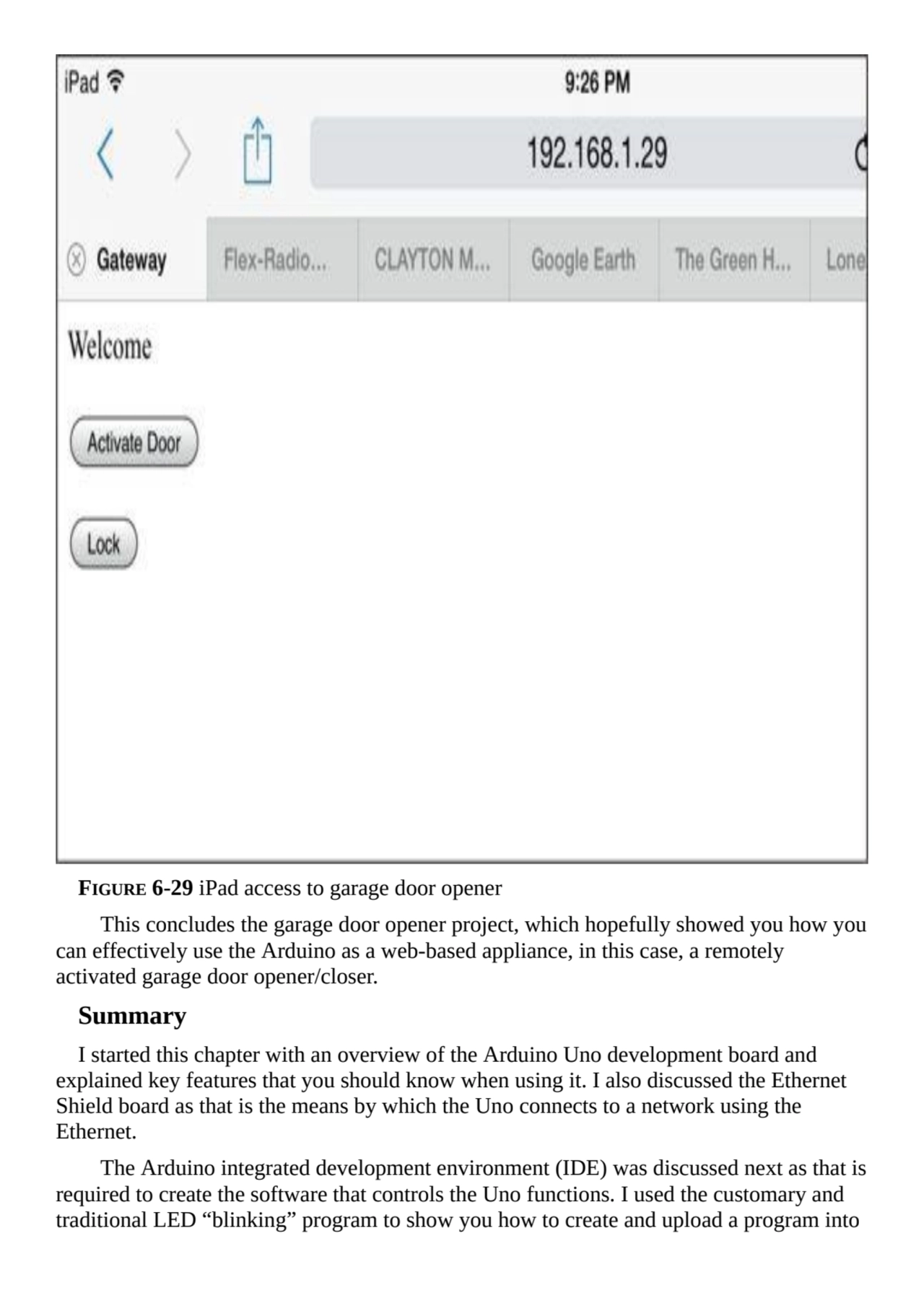 FIGURE 6-29 iPad access to garage door opener
This concludes the garage door opener project, which…