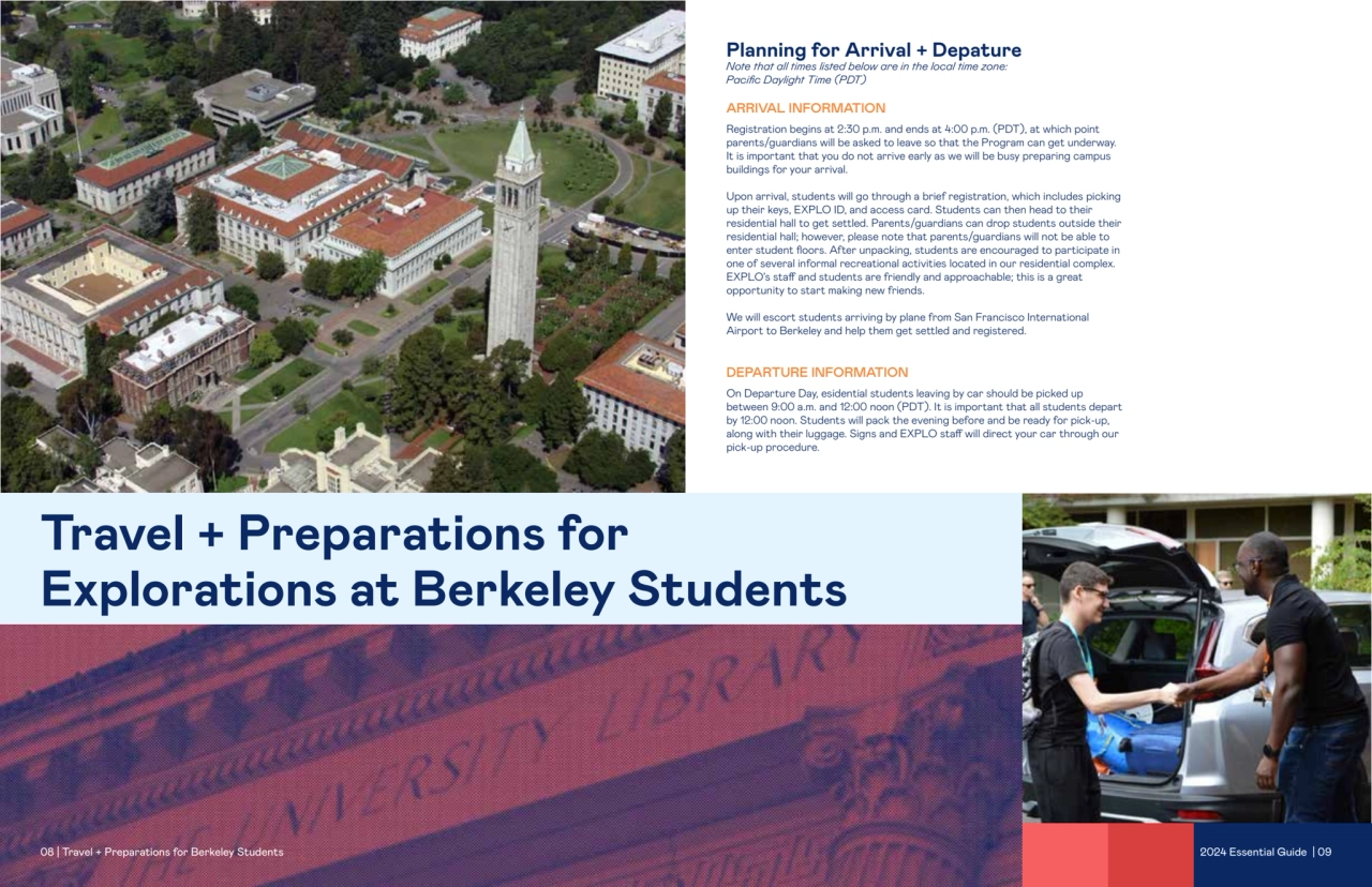 Travel + Preparations for 
Explorations at Berkeley Students
Planning for Arrival + Depature 
No…