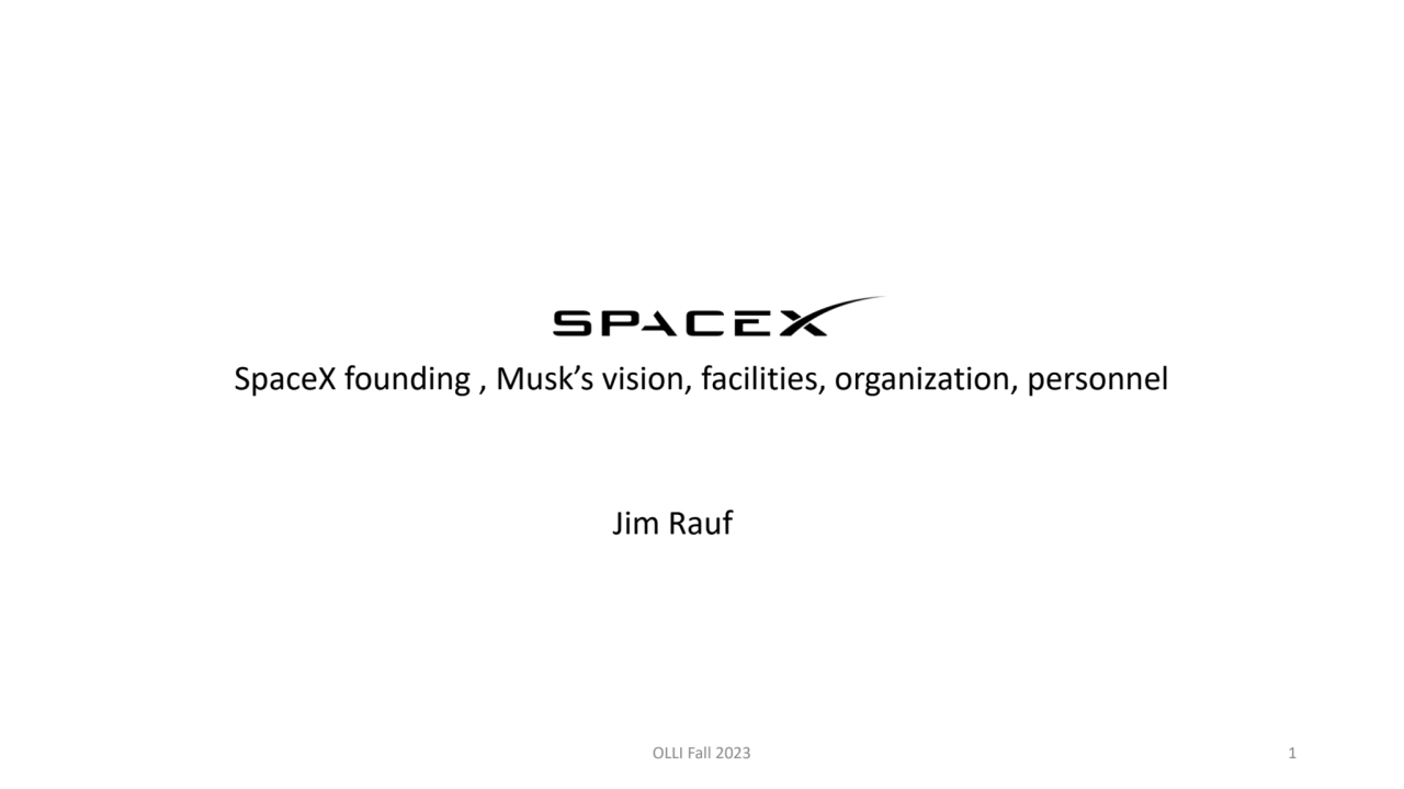 SpaceX ..vision . organization .Elon Musk vision , presentation by Univ of Cincinnati 