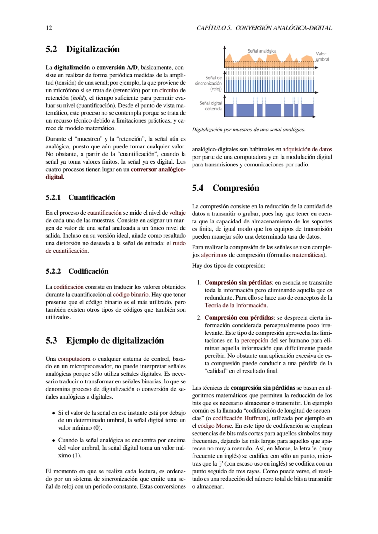 12 CAPÍTULO 5. CONVERSIÓN ANALÓGICA-DIGITAL
5.2 Digitalización
La digitalización o conversión A/D…