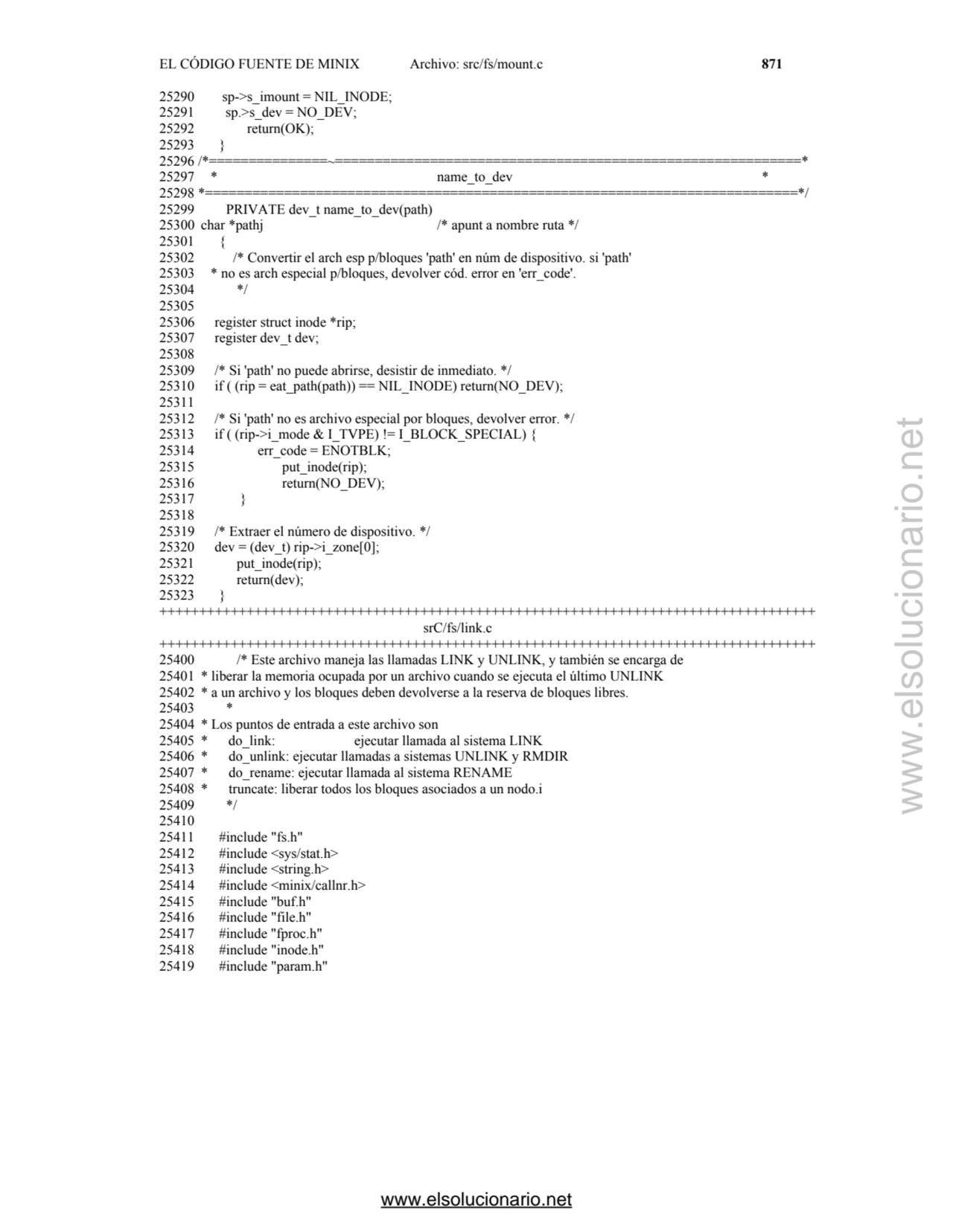 EL CÓDIGO FUENTE DE MINIX Archivo: src/fs/mount.c 871
25290 sp->s_imount = NIL_INODE; 
25291 sp.>…