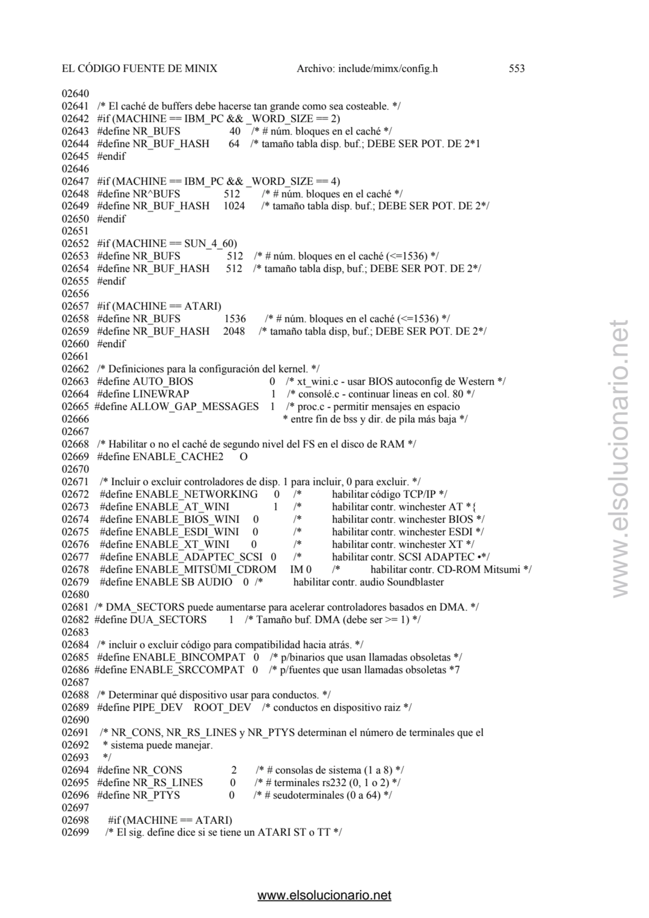 EL CÓDIGO FUENTE DE MINIX Archivo: include/mimx/config.h 553 
02640 
02641 /* El caché de buffers…