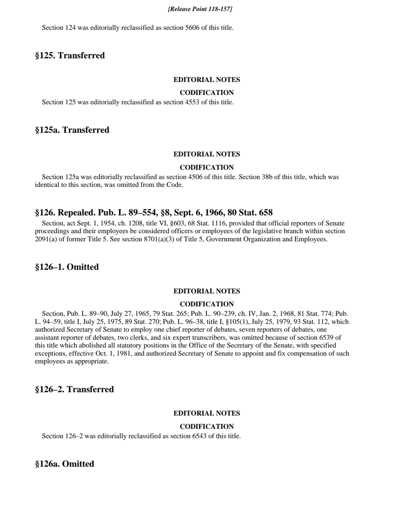 Section 124 was editorially reclassified as section 5606 of this title.
§125. Transferred
EDITORI…