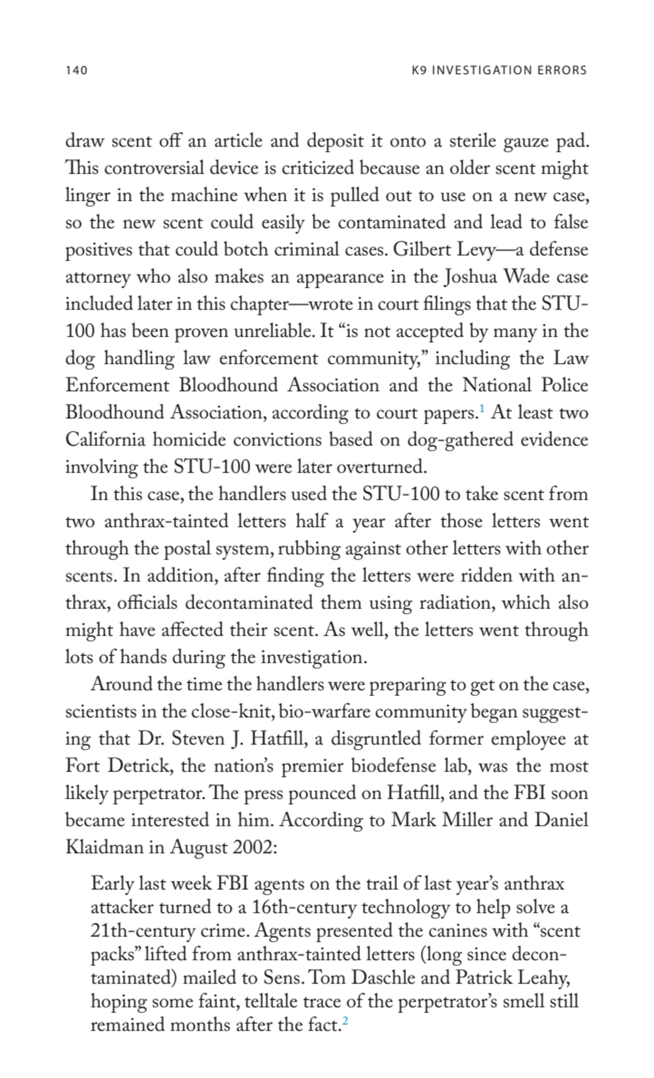 140 K9 INVESTIGATION ERRORS
draw scent off an article and deposit it onto a sterile gauze pad. 
T…