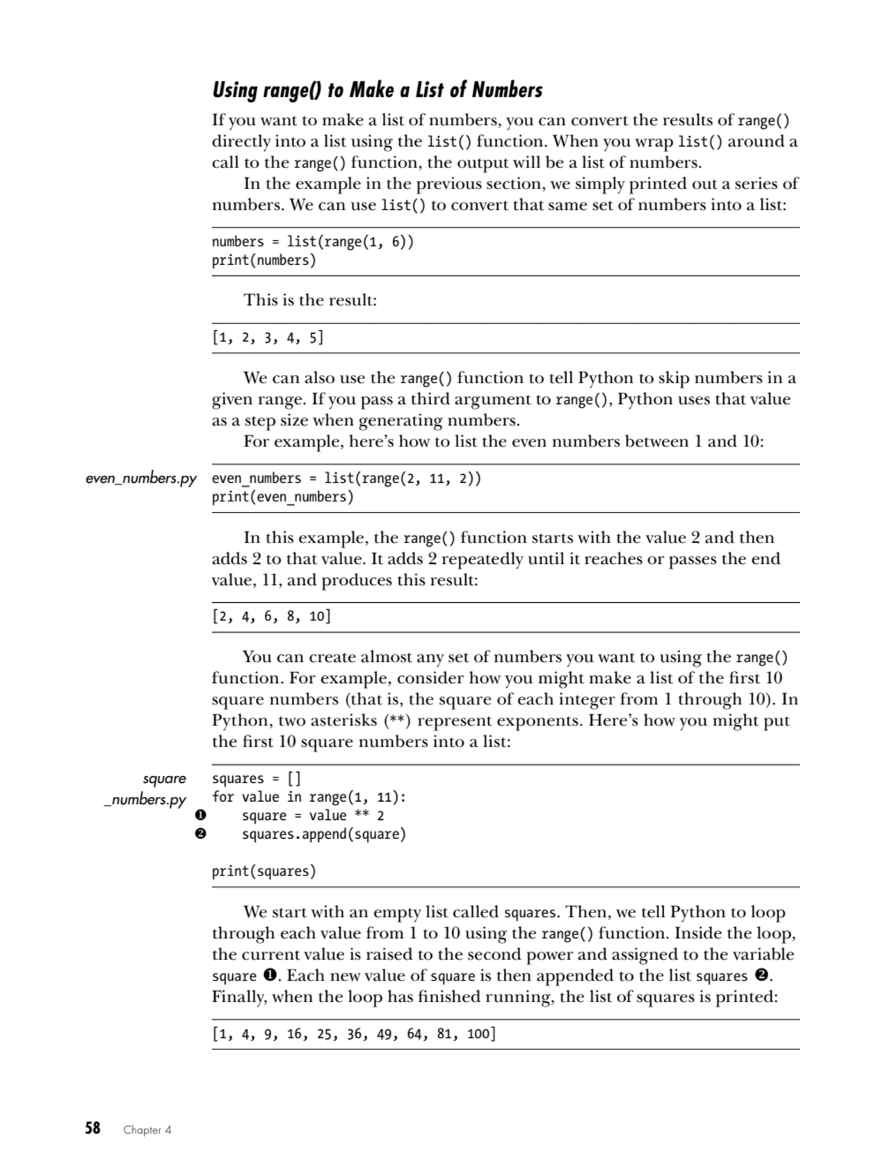 58   Chapter 4
Using range() to Make a List of Numbers
If you want to make a list of numbers, you…