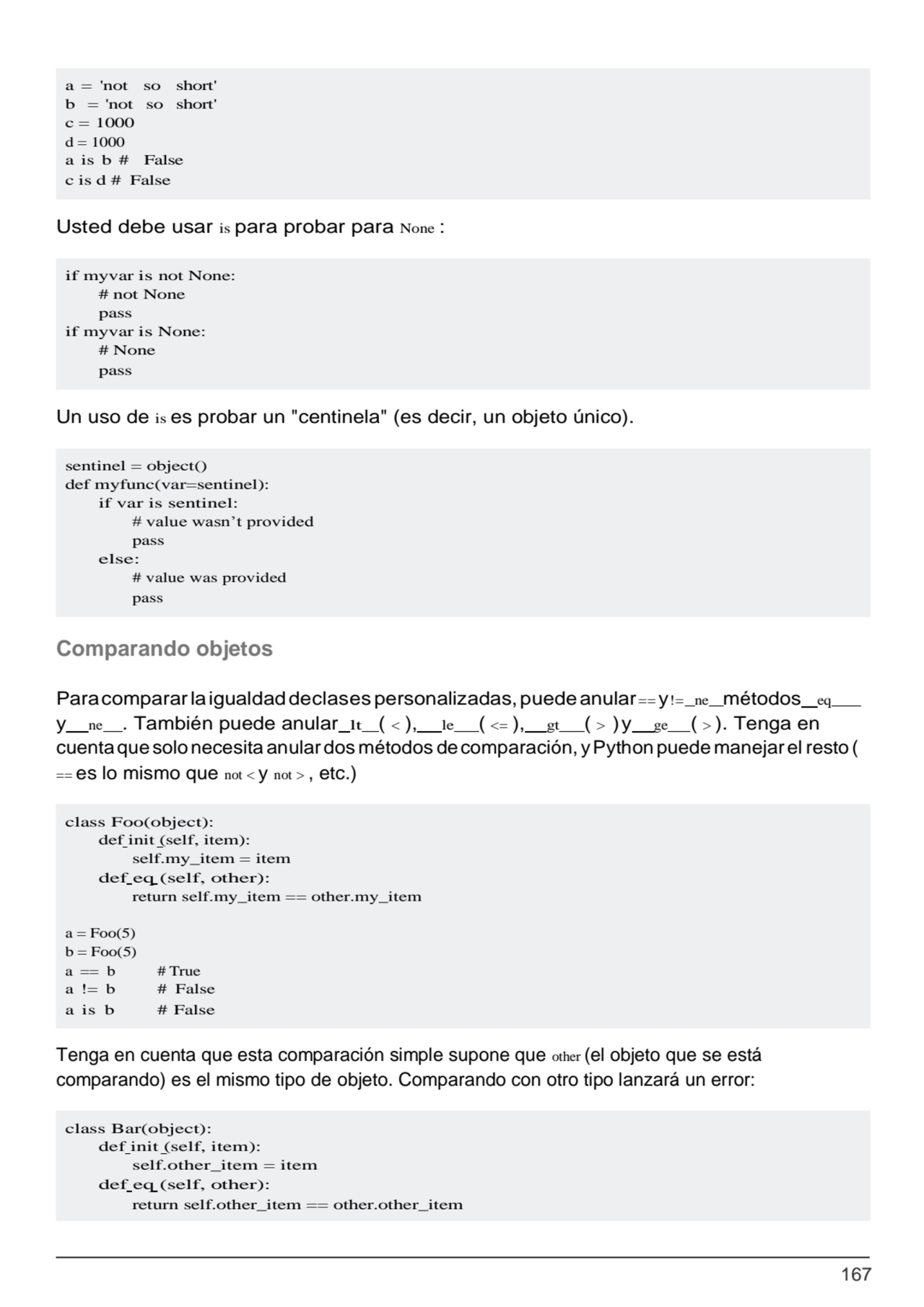 167
if myvar is not None: 
# not None
pass
if myvar is None: 
# None
pass
sentinel = object(…