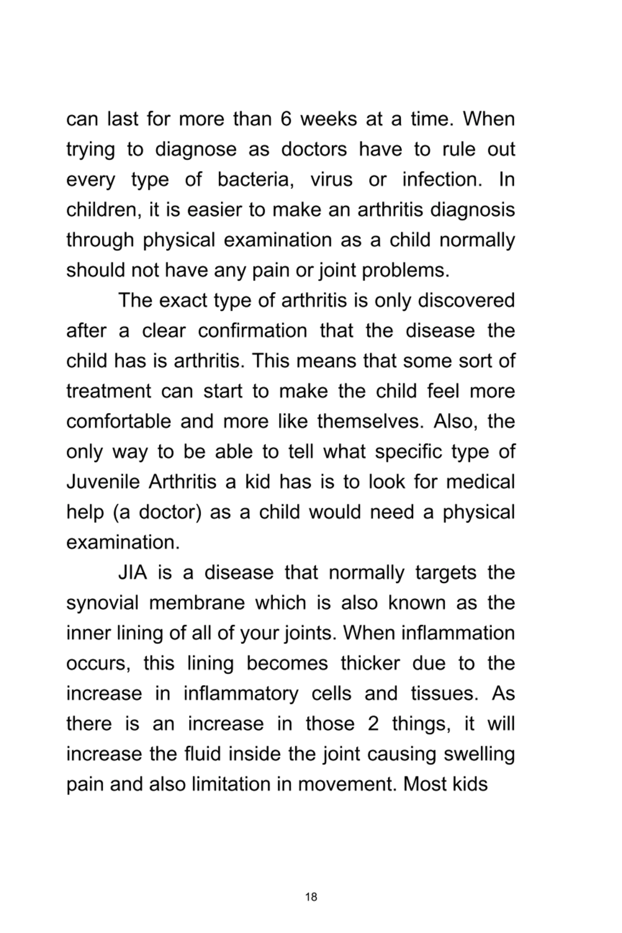 18
can	 last	 for	 more	 than	 6	 weeks	 at	 a	 time.	When
trying	 to	 diagnose	 as	 doctors	 hav…