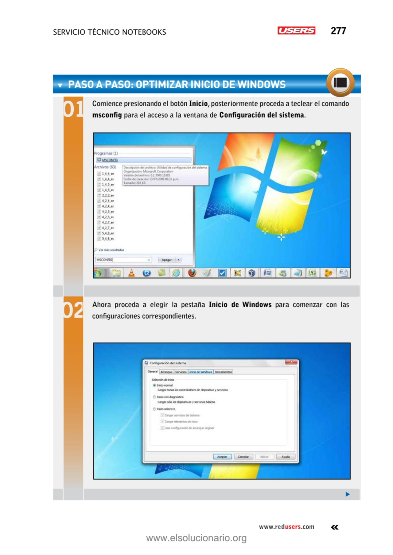 servicio técnico Notebooks 277
www.redusers.com
paso a paso: Optimizar inicio de Windows
Comienc…