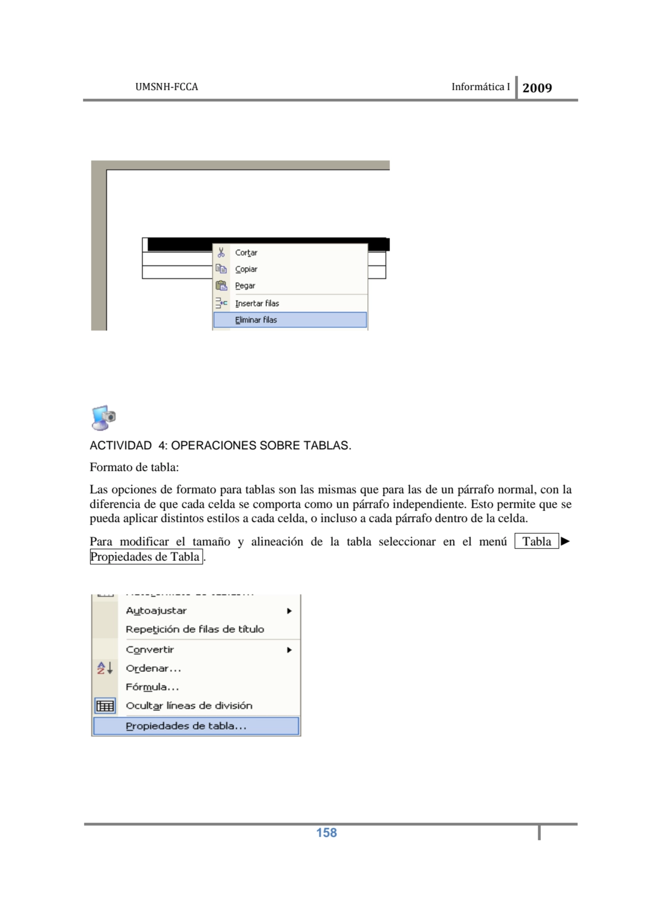 UMSNH-FCCA Informática I 2009
 158
ACTIVIDAD 4: OPERACIONES SOBRE TABLAS. 
Formato de tabla: 
L…