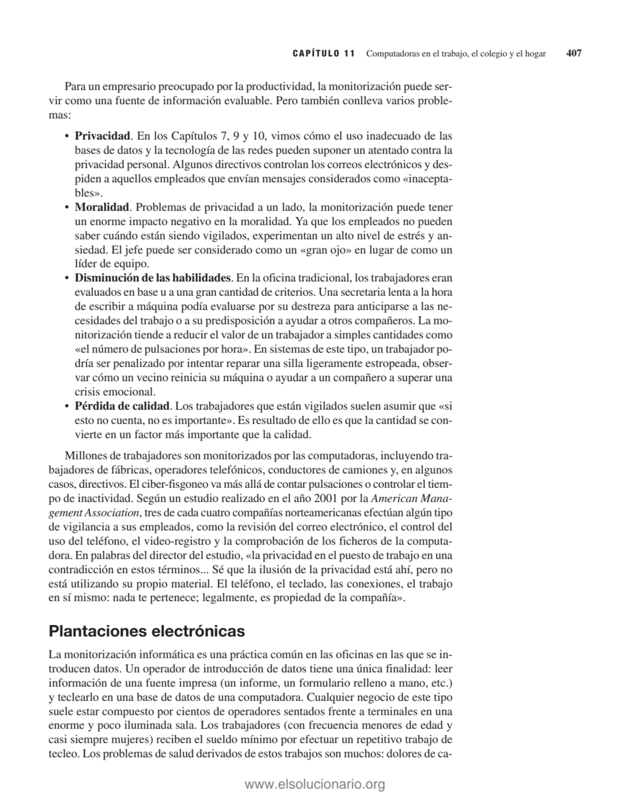 Para un empresario preocupado por la productividad, la monitorización puede servir como una fuente…