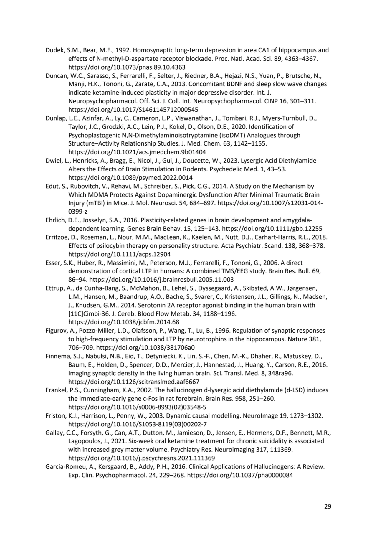 29
Dudek, S.M., Bear, M.F., 1992. Homosynaptic long-term depression in area CA1 of hippocampus and…