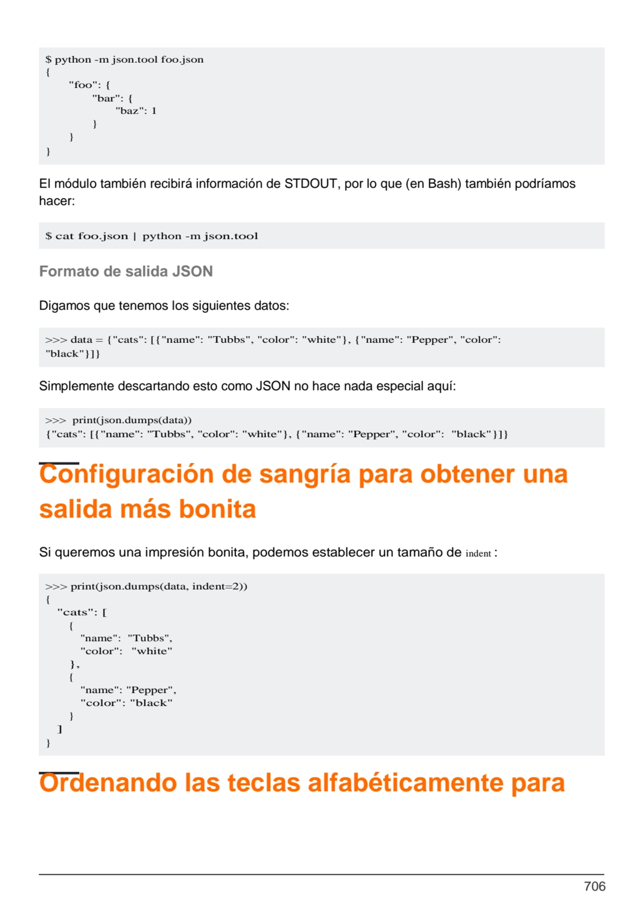 706
$ cat foo.json | python -m json.tool
>>> data = {"cats": [{"name": "Tubbs", "color": "white"}…