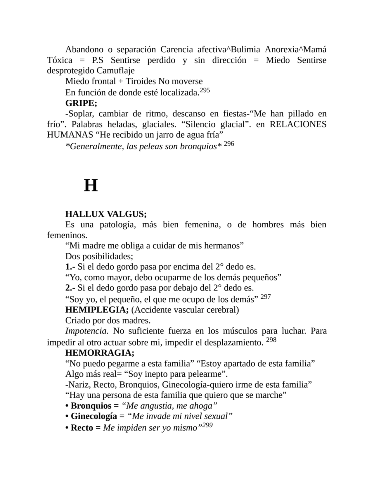 Abandono o separación Carencia afectiva^Bulimia Anorexia^Mamá
Tóxica = P.S Sentirse perdido y sin …