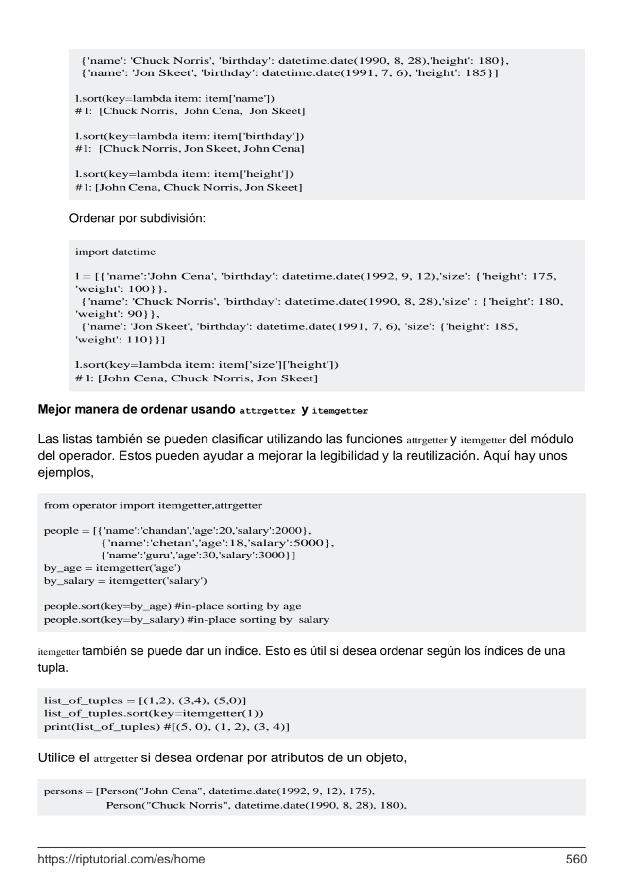 https://riptutorial.com/es/home 560
import datetime
l = [{'name':'John Cena', 'birthday': datetim…