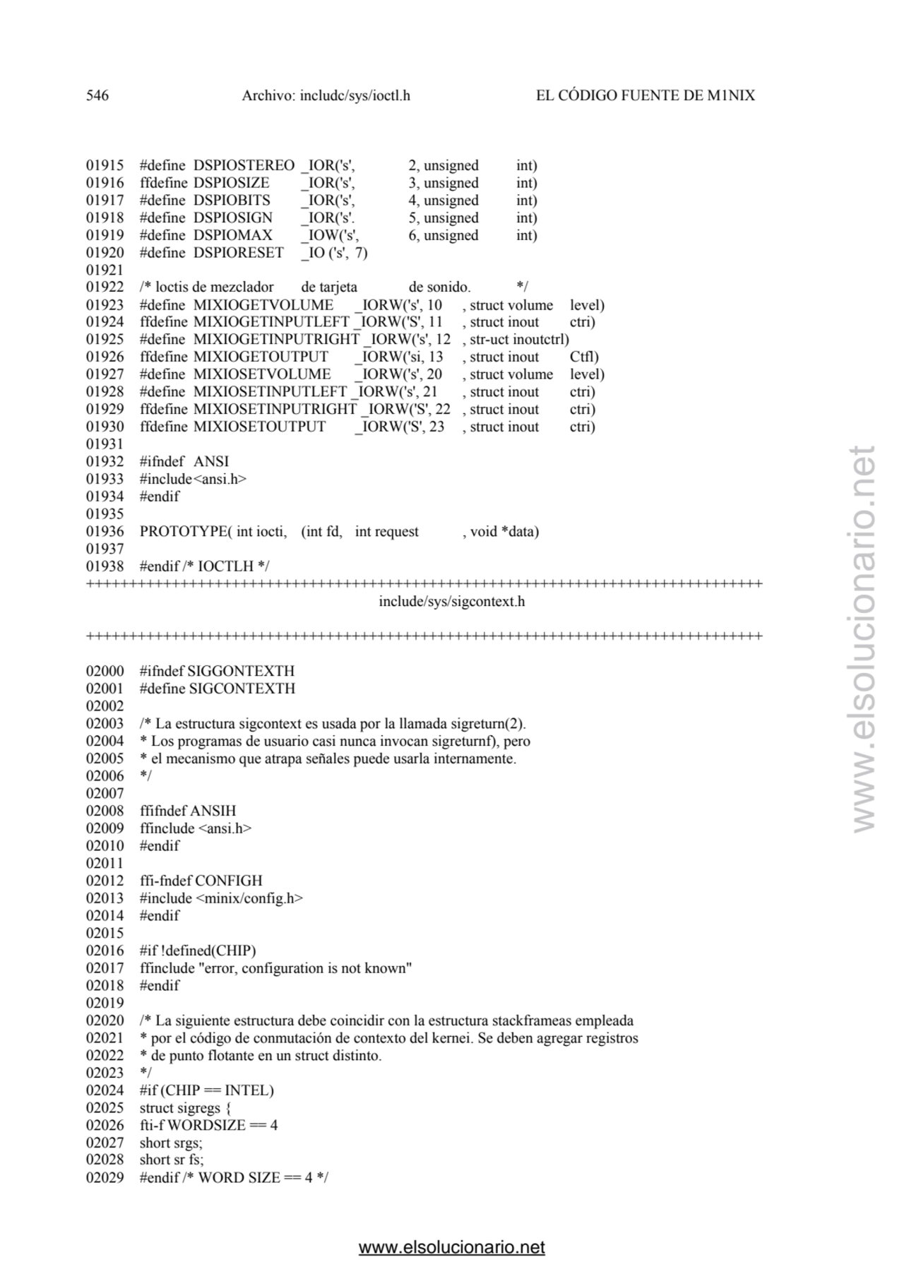 546 Archivo: includc/sys/ioctl.h EL CÓDIGO FUENTE DE M1NIX 
01915 #define DSPIOSTEREO _IOR('s', 2,…