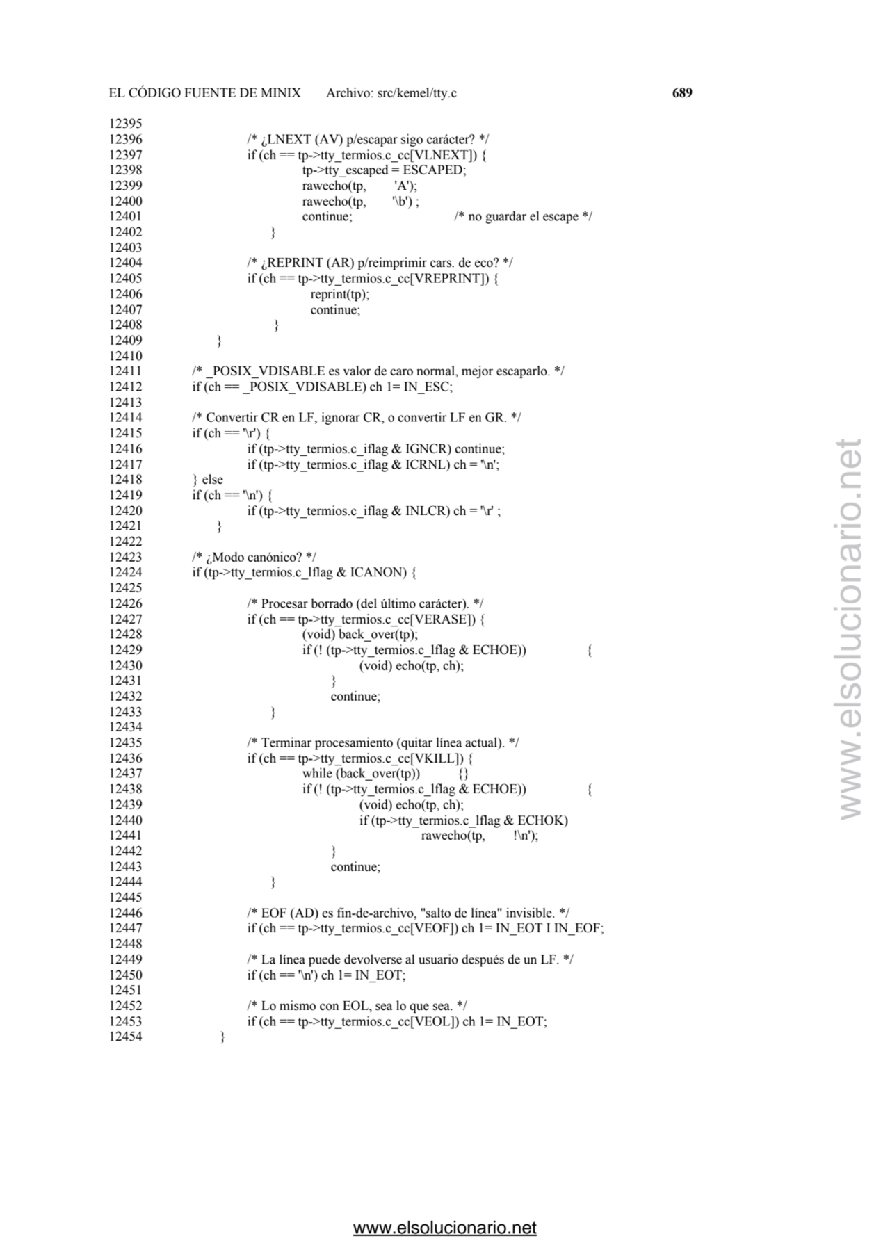 EL CÓDIGO FUENTE DE MINIX Archivo: src/kemel/tty.c 689 
12395 
12396 /* ¿LNEXT (AV) p/escapar sig…