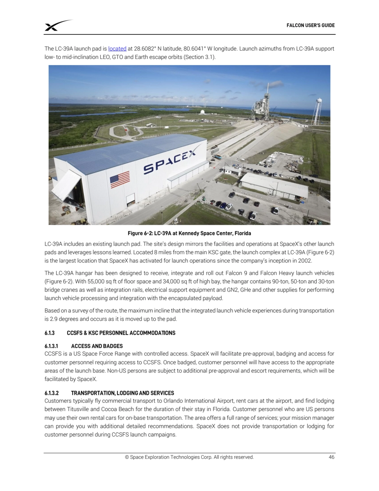 © Space Exploration Technologies Corp. All rights reserved. 46
The LC-39A launch pad is located at…