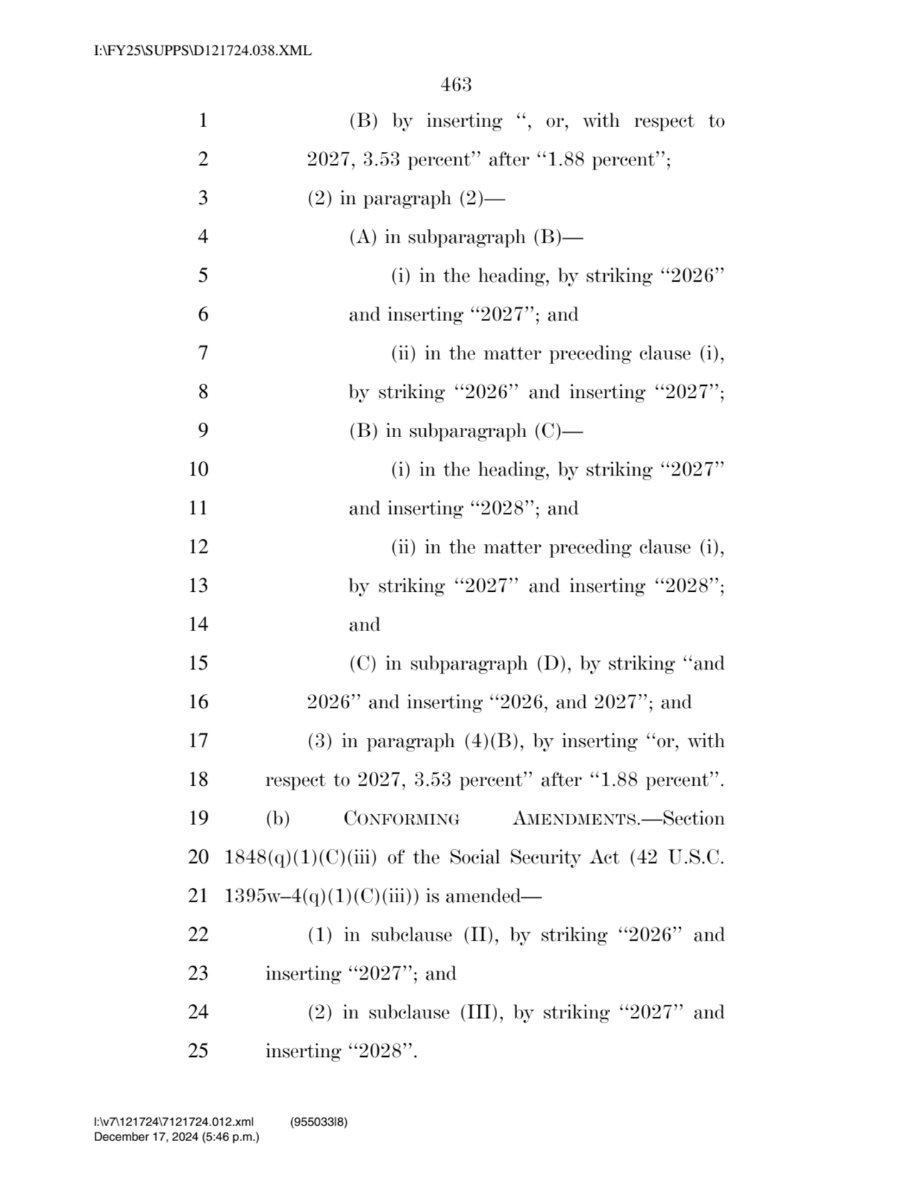 463 
1 (B) by inserting ‘‘, or, with respect to 
2 2027, 3.53 percent’’ after ‘‘1.88 percent’’; 
…