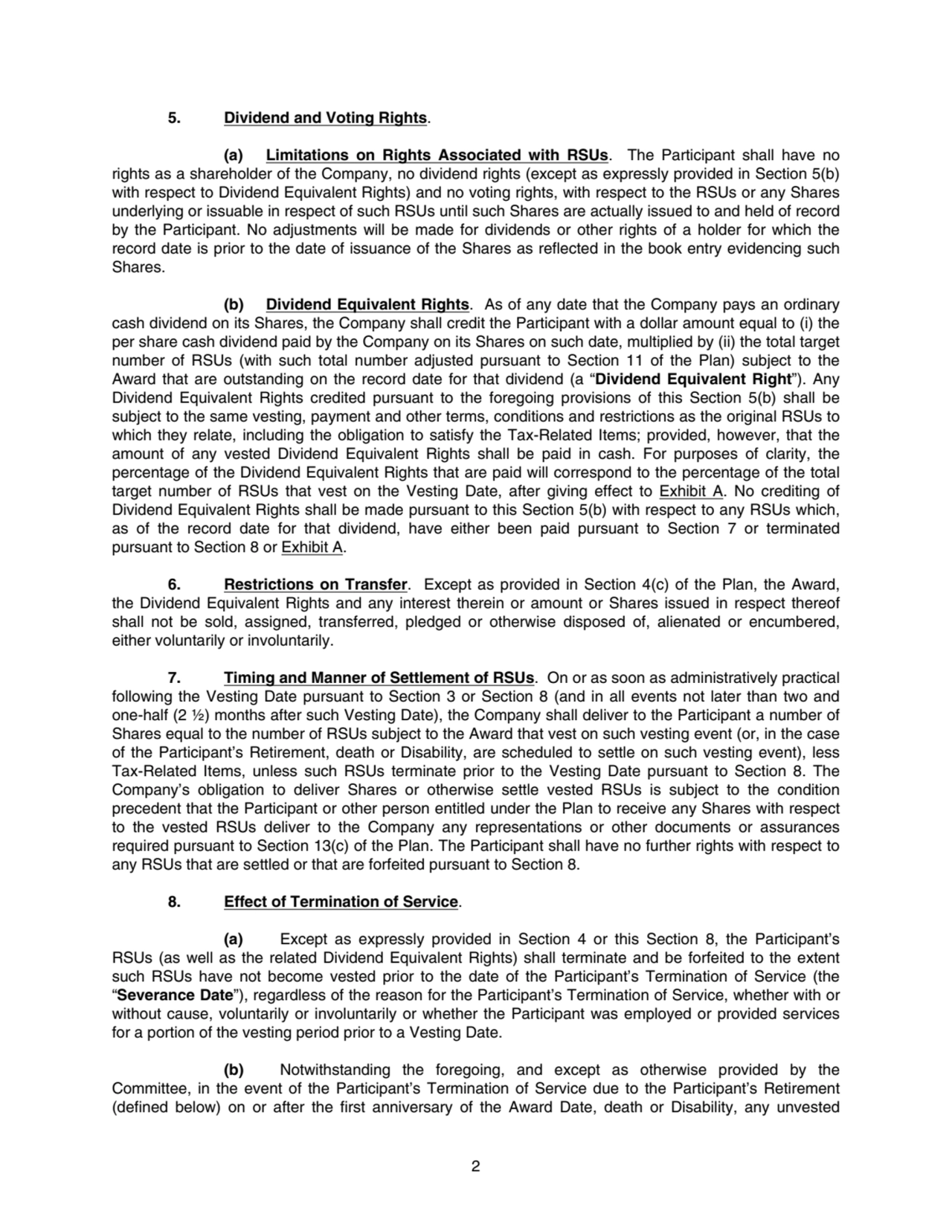 5. Dividend and Voting Rights.
(a) Limitations on Rights Associated with RSUs. The Participant sha…