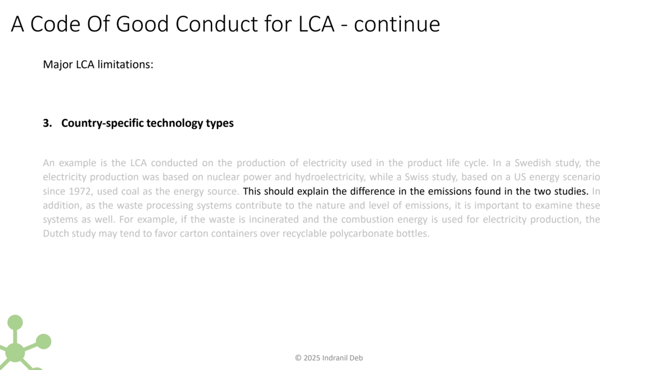 A Code Of Good Conduct for LCA - continue
Major LCA limitations: 
3. Country-specific technology …