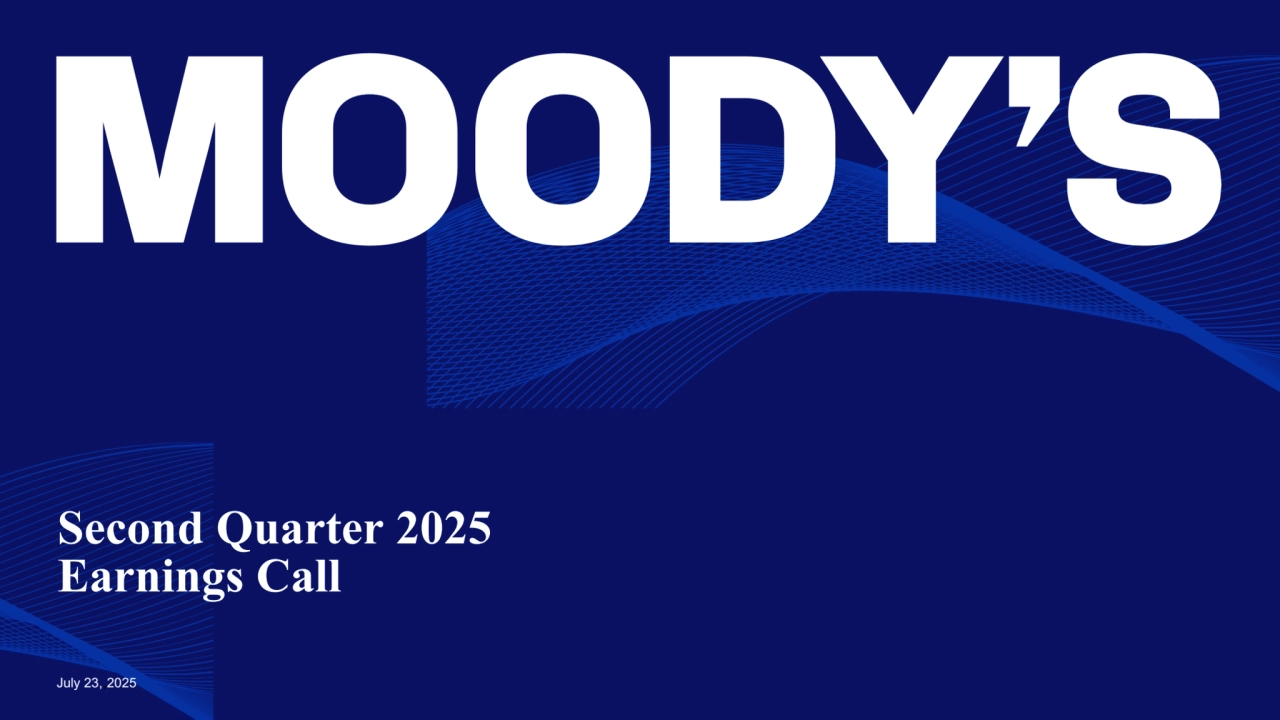 Second Quarter 2025
Earnings Call
July 23,,2025
