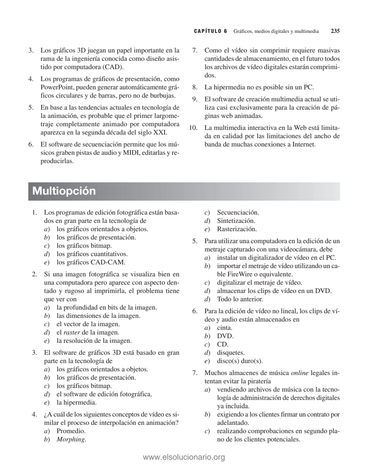 CAPÍTULO 6 Gráficos, medios digitales y multimedia 235
3. Los gráficos 3D juegan un papel importan…