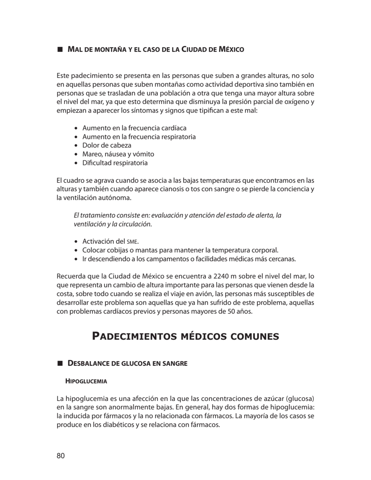 80
∎ Mal de montaña y el caso de la Ciudad de México
Este padecimiento se presenta en las persona…