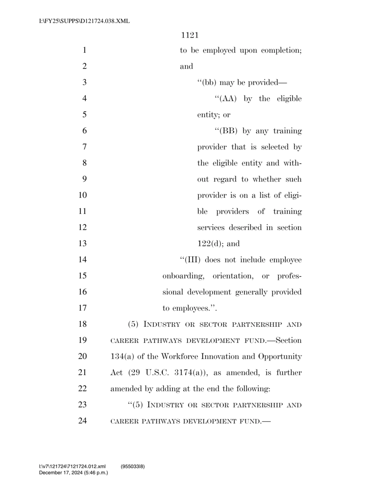 1121 
1 to be employed upon completion; 
2 and 
3 ‘‘(bb) may be provided— 
4 ‘‘(AA) by the elig…