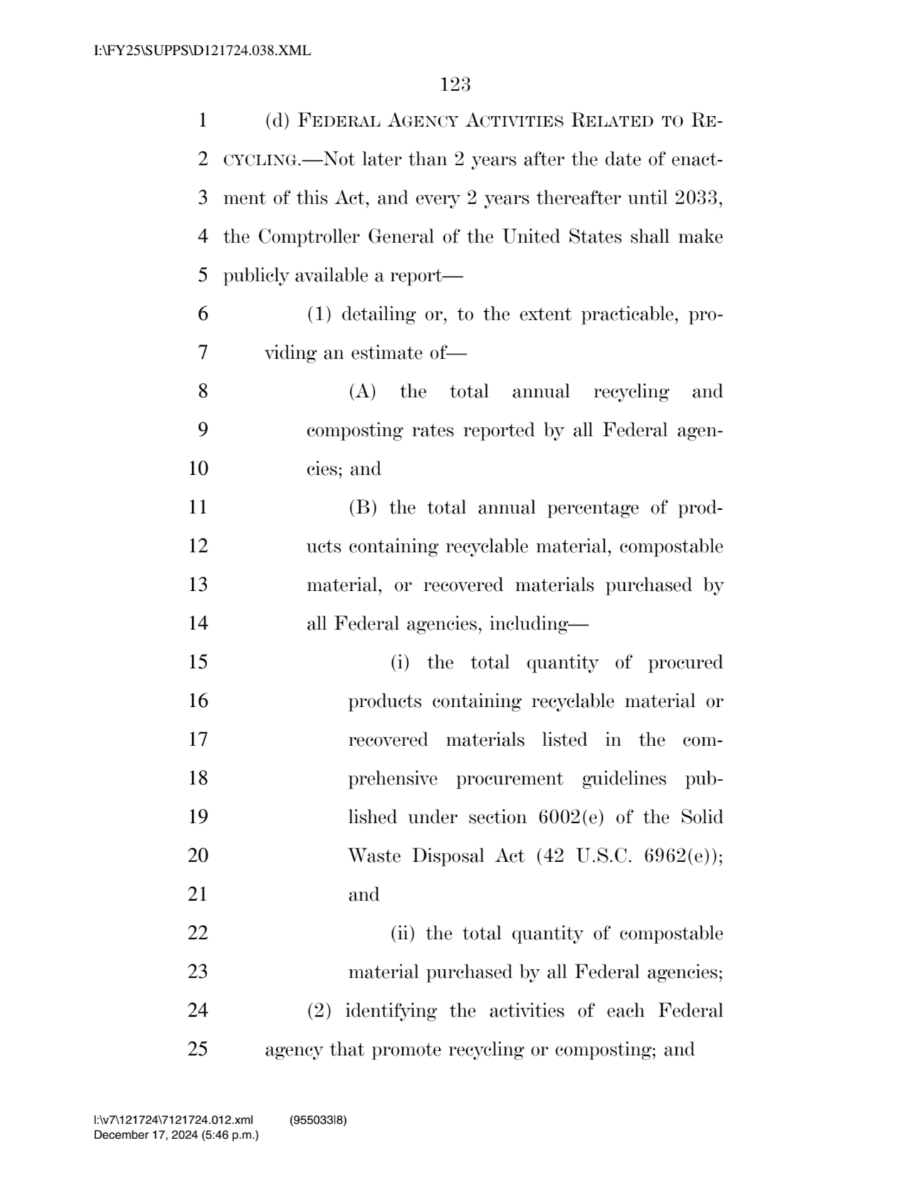 123 
1 (d) FEDERAL AGENCY ACTIVITIES RELATED TO RE2 CYCLING.—Not later than 2 years after the dat…