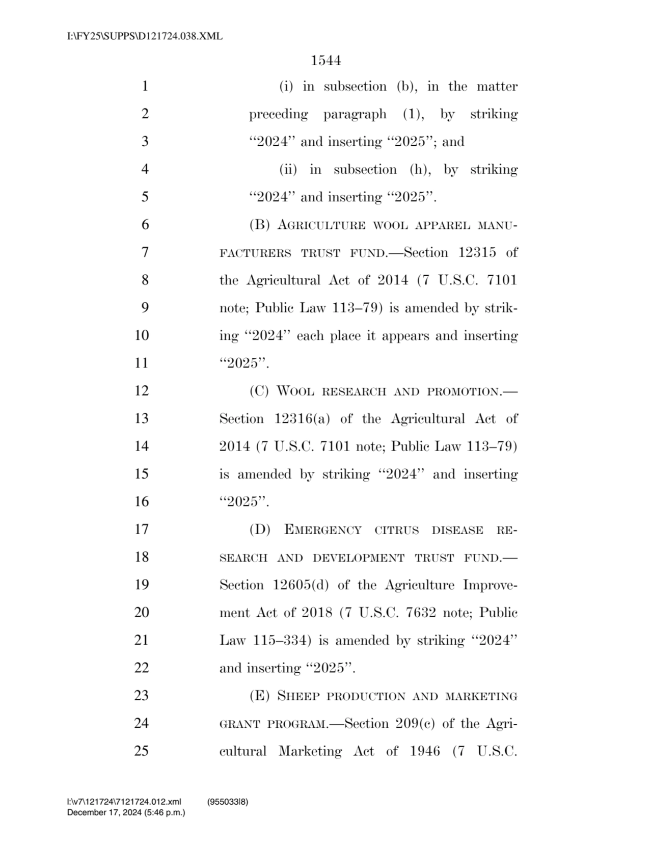 1544 
1 (i) in subsection (b), in the matter 
2 preceding paragraph (1), by striking 
3 ‘‘2024’’…